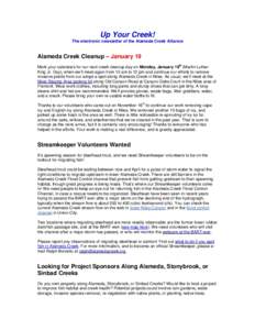 Up Your Creek! The electronic newsletter of the Alameda Creek Alliance Alameda Creek Cleanup – January 19 Mark your calendars for our next creek cleanup day on Monday, January 19th (Martin Luther King Jr. Day), when we