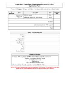 Supervisory Control and Data Acquisition (SCADA) – 2018 Registration Form Please print this page, fill in your registration information, and fax or send in as indicated below. # Attending