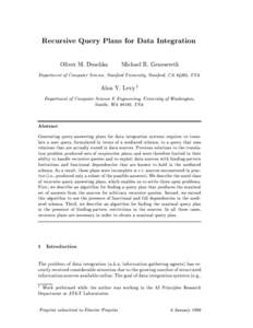 Recursive Query Plans for Data Integration Oliver M. Duschka Michael R. Genesereth  Department of Computer Science, Stanford University, Stanford, CA 94305, USA