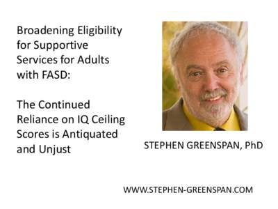 Broadening Eligibility for Supportive Services for Adults with FASD: The Continued Reliance on IQ Ceiling