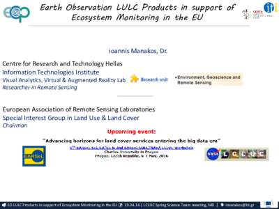Earth Observation LULC Products in support of Ecosystem Monitoring in the EU ioannis Manakos, Dr. Centre for Research and Technology Hellas Information Technologies Institute