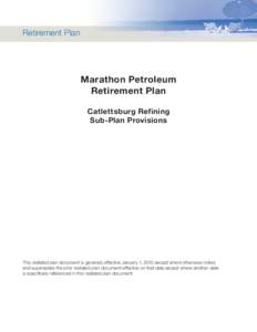 Retirement Plan  Marathon Petroleum Retirement Plan Catlettsburg Refining Sub-Plan Provisions
