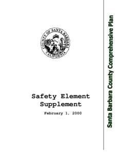 Safety Element Supplement February 1, 2000 COUNTY OF SANTA BARBARA COMPREHENSIVE PLAN