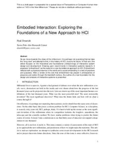 This is a draft paper in preparation for a special issue of Transactions on Computer-Human Interaction on “HCI in the New Millennium.” Please do not cite or distribute without permission.  Embodied Interaction: Explo
