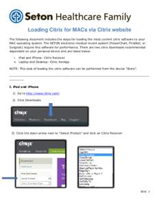 Loading Citrix for MACs via Citrix website The following document includes the steps for loading the most current citrix software to your MAC operating system. The SETON electronic medical record system (PowerChart, Firs