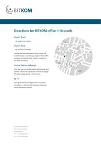 Directions for BITKOM office in Brussels Airport (taxi)  approx. 30 minutes Haltestelle Arts-loi/ Kunst-wet