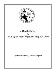 A Handy Guide to the Bagley-Keene Open Meeting Act 2004