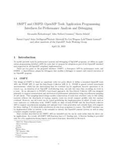 OMPT and OMPD: OpenMP Tools Application Programming Interfaces for Performance Analysis and Debugging Alexandre Eichenberger∗, John Mellor-Crummey†, Martin Schulz‡, Nawal Copty§, John DelSignore¶, Robert Dietrich