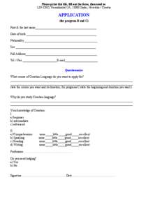 Please print this file, fill out the form, then send to: LIN-CRO, Varazdinska52A, 23000 Zadar, Hrvatska / Croatia APPLICATION (for program B and C) First & the last name_________________________________________
