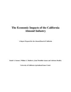The Economic Impacts of the California Almond Industry A Report Prepared for the Almond Board of California  Daniel A. Sumner, William A. Matthews, Josué Medellín-Azuara and Adrienne Bradley