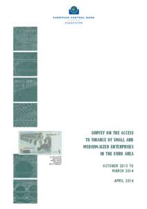 Survey on the access to finance of small and medium-sized enterprises in the euro area - October 2013 to March 2014