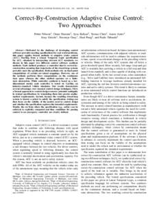 IEEE TRANSACTIONS ON CONTROL SYSTEMS TECHNOLOGY, VOL. , NO. , MONTH YEAR  1 Correct-By-Construction Adaptive Cruise Control: Two Approaches