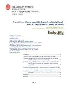 WHITE PAPER  Proposal for additions to accessibility Standards for Nursing Home & Assisted Living Residents in Toileting and Bathing A Rothschild Regulatory Task Force Sponsored by the Hulda B. & Maurice L. Rothschild Fo