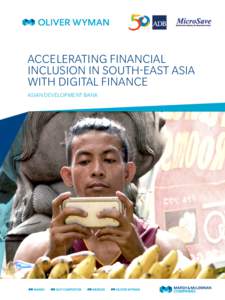 ACCELERATING FINANCIAL INCLUSION IN SOUTH-EAST ASIA WITH DIGITAL FINANCE ASIAN DEVELOPMENT BANK  TABLE OF CONTENTS