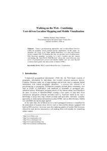 Walking on the Web - Combining User-driven Location Mapping and Mobile Visualization Matthias Baldauf, Peter Fröhlich Telecommunications Research Center Vienna (ftw.) { baldauf, froehlich }@ftw.at