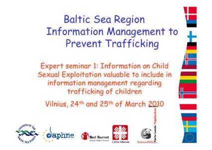 Baltic Sea Region Information Management to Prevent Trafficking Expert seminar 1: Information on Child Sexual Exploitation valuable to include in information management regarding