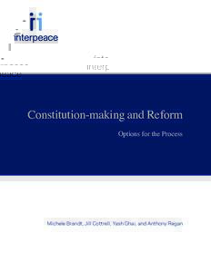 Constitution-making and Reform Options for the Process Michele Brandt, Jill Cottrell, Yash Ghai, and Anthony Regan  Title