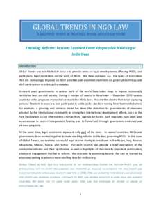 Enabling Reform: Lessons Learned From Progressive NGO Legal Initiatives Introduction Global Trends was established to track and provide news on legal developments affecting NGOs, and particularly, legal restrictions on t