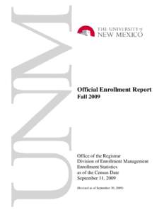 Official Enrollment Report Fall 2009 Office of the Registrar Division of Enrollment Management Enrollment Statistics