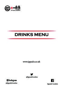 DRINKS MENU  www.ippudo.co.uk @IppudoLondon @IppudoLondon