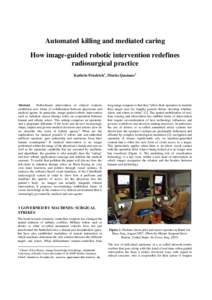 Automated killing and mediated caring How image-guided robotic intervention redefines radiosurgical practice Kathrin Friedrich1, Moritz Queisner1  Abstract.