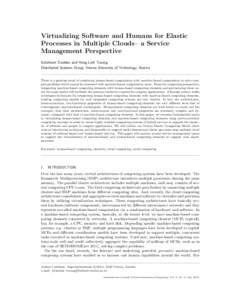 Virtualizing Software and Humans for Elastic Processes in Multiple Clouds– a Service Management Perspective Schahram Dustdar and Hong-Linh Truong Distributed Systems Group, Vienna University of Technology, Austria