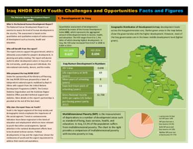 Iraq NHDR 2014 Youth: Challenges and Opportunities Facts and Figures The National Human Development Report (NHDR) What is the National Human Development Report? The National Human Development Report is an