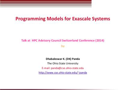Programming Models for Exascale Systems  Talk at HPC Advisory Council Switzerland Conference[removed]by