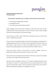PARAGON MORTGAGES PRESS RELEASE 11th November 2015 Financial Advisors’ Report High Levels of Confidence and Growing First-Time Buyer Market 