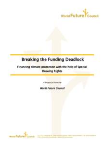 Breaking the Funding Deadlock Financing climate protection with the help of Special Drawing Rights A Proposal from the