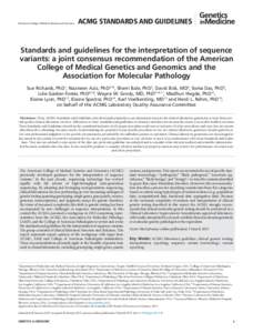 © American College of Medical Genetics and Genomics  ACMG Standards and Guidelines Standards and guidelines for the interpretation of sequence variants: a joint consensus recommendation of the American