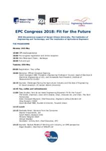EPC Congress 2018: Fit for the Future With the generous support of Harper Adams University, The Institution of Engineering and Technology, and The Institution of Agricultural Engineers THE PROGRAMME Monday 14th May