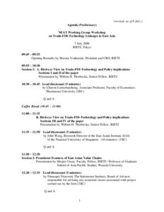 (revised, as of 6 July ) Agenda (Preliminary) NEAT Working Group Workshop on Trade-FDI-Technology Linkages in East Asia 7 July 2006 RIETI, Tokyo