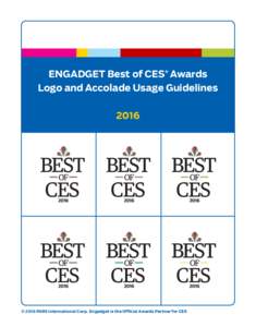 ENGADGET Best of CES® Awards Logo and Accolade Usage Guidelines 2016 © 2016 PARS International Corp. Engadget is the Official Awards Partner for CES