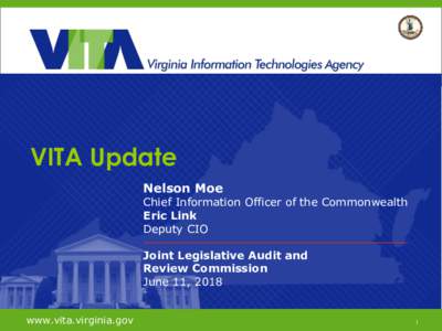 VITA Update Nelson Moe Chief Information Officer of the Commonwealth Eric Link Deputy CIO