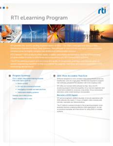 RTI eLearning Program  RTI provides the world’s leading implementation of DDS – the Object Management Group’s Data Distribution Standard for Real-Time Systems. This software is used to build real-time communication