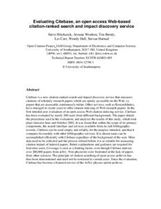 Evaluating Citebase, an open access Web-based citation-ranked search and impact discovery service Steve Hitchcock, Arouna Woukeu, Tim Brody, Les Carr, Wendy Hall, Stevan Harnad Open Citation Project, IAM Group, Departmen