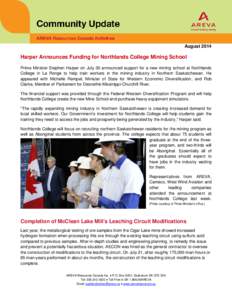 August[removed]Harper Announces Funding for Northlands College Mining School Prime Minister Stephen Harper on July 30 announced support for a new mining school at Northlands College in La Ronge to help train workers in the