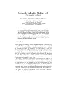 Reachability in Register Machines with Polynomial Updates Alain Finkel1,? , Stefan G¨oller2 , and Christoph Haase1,? 1  2