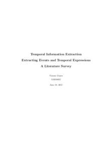 Temporal Information Extraction Extracting Events and Temporal Expressions A Literature Survey Naman GuptaJune 18, 2015