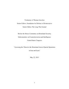 Testimony of Thomas Joscelyn Senior Fellow, Foundation for Defense of Democracies Senior Editor, The Long War Journal Before the House Committee on Homeland Security Subcommittee on Counterterrorism and Intelligence