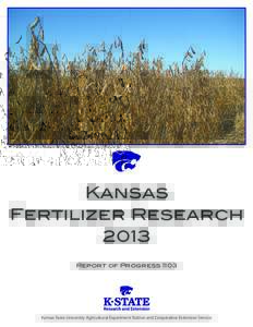 Kansas Fertilizer Research 2013 Report of ProgressKansas State University Agricultural Experiment Station and Cooperative Extension Service