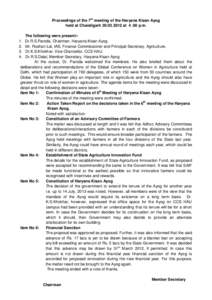 Proceedings of the 7th meeting of the Haryana Kisan Ayog held at Chandigarh[removed]at[removed]p.m. The following were present:Dr.R.S.Paroda, Chairman, Haryana Kisan Ayog. Mr. Roshan Lal, IAS, Finance Commissioner and P