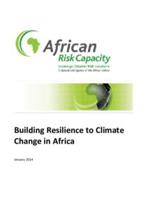 Building Resilience to Climate Change in Africa January 2014 Given projected increases in global temperatures, which are likely to give rise to longer and more intense droughts, in addition to greater weather variabilit
