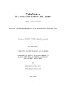 Violin Mastery Talks with Master Violinists and Teachers Author: Frederick H. Martens Produced by Juliet Sutherland, Peter Barozzi and the Online Distributed Proofreading Team.