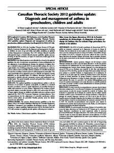special article  Canadian Thoracic Society 2012 guideline update: Diagnosis and management of asthma in preschoolers, children and adults M Diane Lougheed MD MSc1, Catherine Lemiere MD2, Francine M Ducharme MD MSc2, Chri