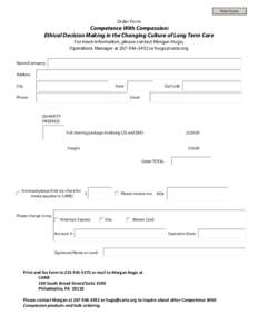 Print Form  Order Form Competence With Compassion: Ethical Decision Making in the Changing Culture of Long Term Care