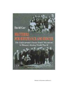 Brothers for Resistance and Rescue 1  David Gur BROTHERS FOR RESISTANCE AND RESCUE