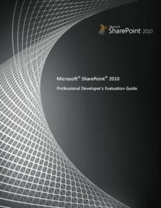 Microsoft® SharePoint® 2010 Professional Developer’s Evaluation Guide www.microsoft.com/sharepoint  Copyright