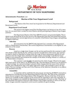 DEPARTMENT OF NEW HAMPSHIRE Administrative Procedure: 1.0 Marine of the Year Department Level Background The Marine of the Year award can be granted at the National, Departmental and